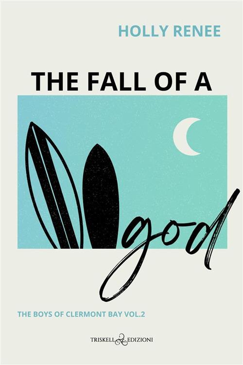 The fall of a god. The boys of Clermont Bay. Ediz. italiana. Vol. 2 - Holly Renee,Lunaverde - ebook