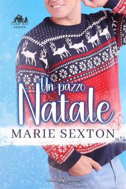 Un pazzo Natale - Marie Sexton,Rosa Francesca Ravallese - ebook