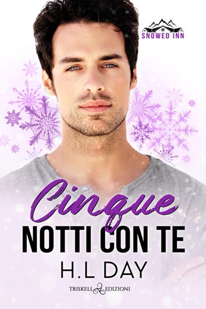 Cinque notti con te. Snowed inn - H. I. Day,Juls Sk Vernet - ebook