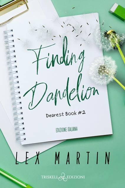 Finding dandelion. Ediz. italiana - Martin Lex - copertina