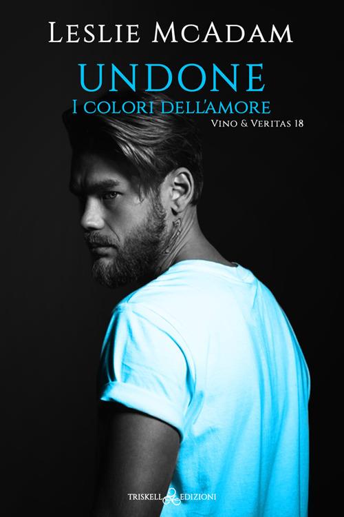 Undone. I colori dell'amore - Leslie McAdam - copertina