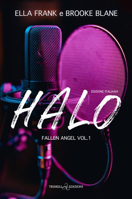 Halo. Fallen Angel. Ediz. italiana. Vol. 1 - Ella Frank,Brooke Blaine - copertina