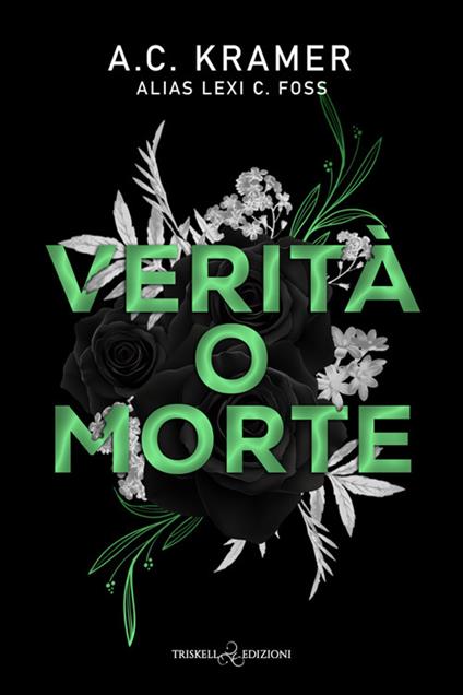 Verità o morte - A. C. Kramer,Silvia Zucca - ebook