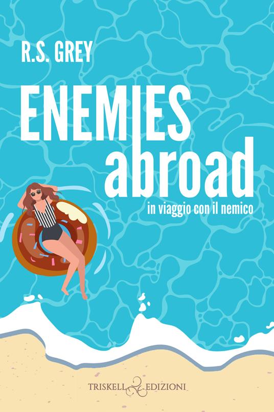 Enemies abroad. In viaggio con il nemico - Grey R.S. - copertina
