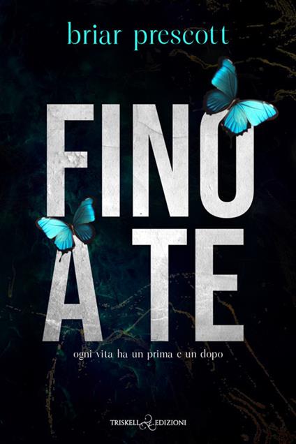Fino a te - Briar Prescott - copertina