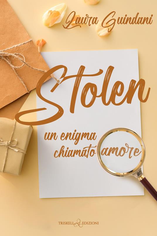 Stolen. Un enigma chiamato amore - Laura Guindani - copertina