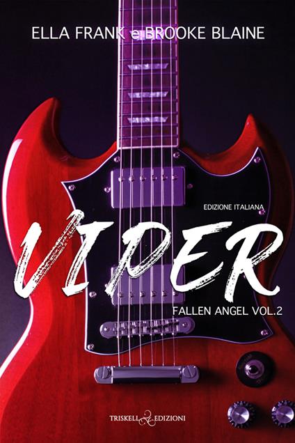 Viper. Fallen Angel. Ediz. italiana. Vol. 2 - Brooke Blaine,Ella Frank,Ester Manzini - ebook