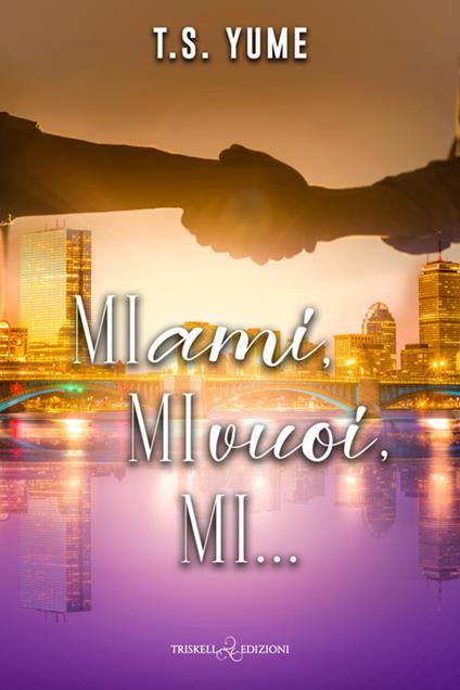 Mi ami, mi vuoi, mi... - T.S. Yume - ebook