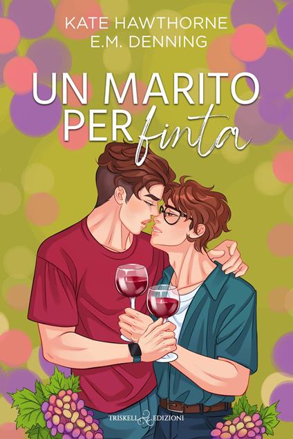 Un marito per finta - Kate Hawthorne,E.M. Denning - copertina