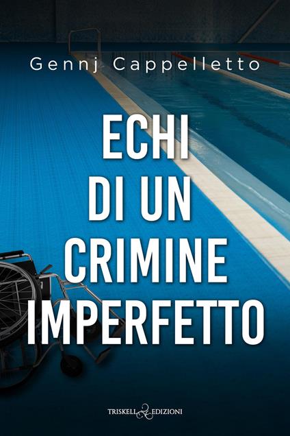 Echi di un crimine imperfetto - Gennj Cappelletto - copertina