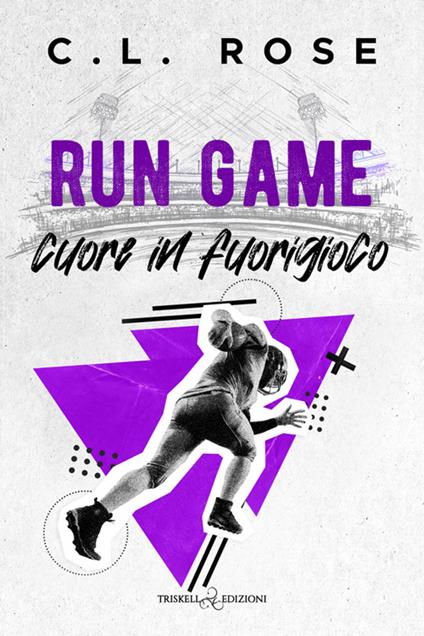 Run game. Cuore in fuorigioco - C.L. Rose,Alice Fissore - ebook