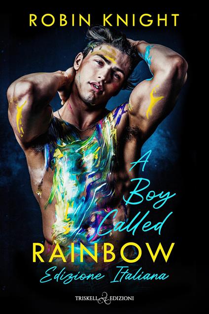 A boy called rainbow. Ediz. italiana - Robin Knight - copertina