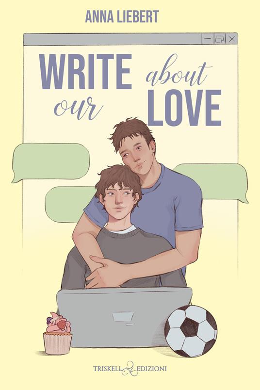 Write about our love. Ediz. italiana - Anna Liebert - copertina