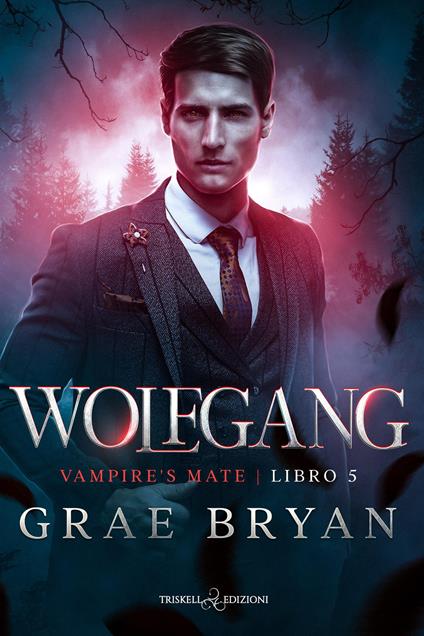 Wolfgang. Vampire's mate. Vol. 5 - Grae Bryan - copertina