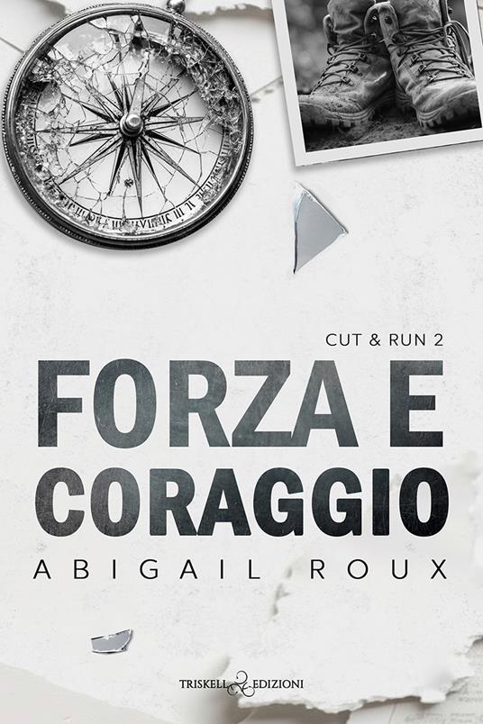 Forza e coraggio - Abigail Roux - copertina