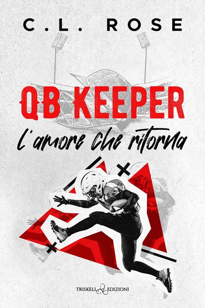 Qb keeper. L'amore che ritorna - C.L. Rose - copertina