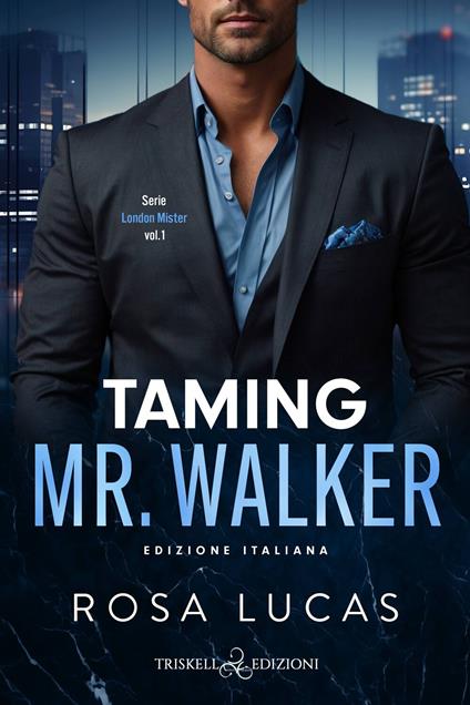 Taming Mr. Walker - Rosa Lucas,Nanni Lucia - ebook