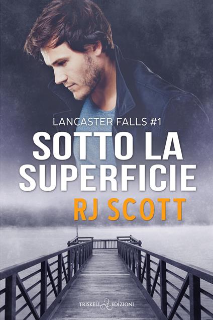 Sotto la superficie - R. J. Scott,Cristina Bruni - ebook