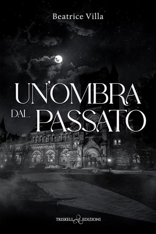 Un' ombra dal passato - Beatrice Villa - ebook