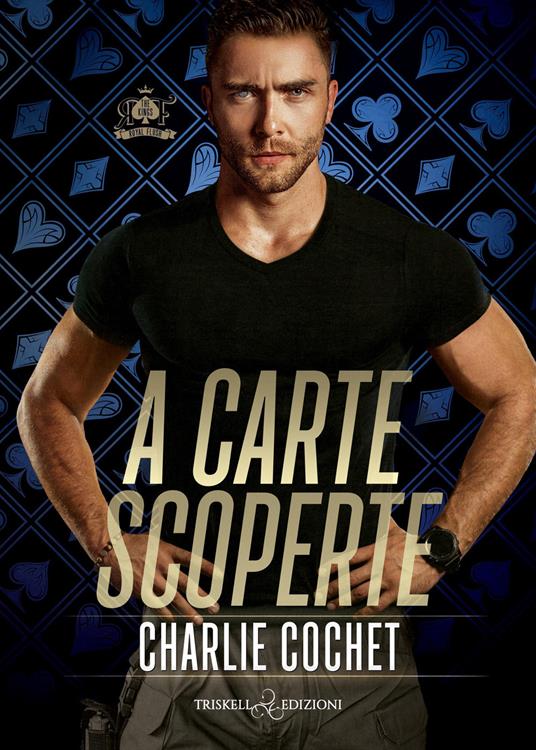 A carte scoperte - Charlie Cochet - copertina
