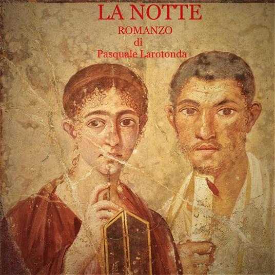 La notte - Pasquale Larotonda - ebook