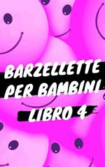 Barzellette per bambini. Vol. 4