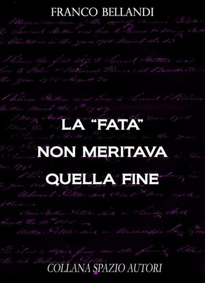 La «fata» non meritava quella fine - Franco Bellandi - ebook