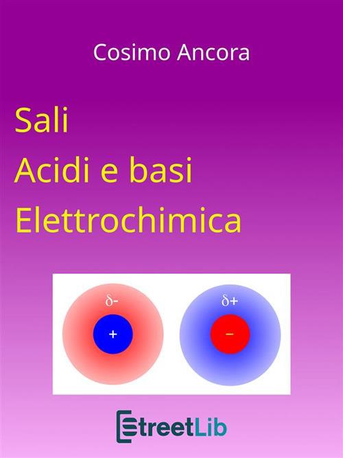 Sali. Acidi e basi. Elettrochimica - Cosimo Ancora - ebook