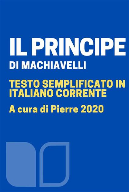 Il principe - Niccolò Machiavelli,Pierre 2020 - ebook