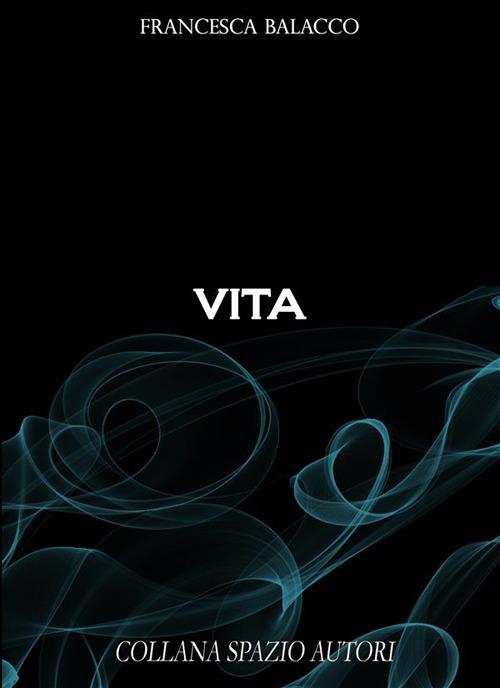 Vita - Francesca Balacco - ebook