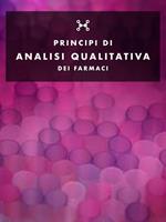 Principi di Analisi qualitativa dei farmaci