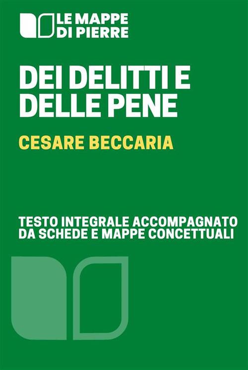 Dei delitti e delle pene. Con schemi e mappe concettuali. Ediz. integrale - Cesare Beccaria - ebook