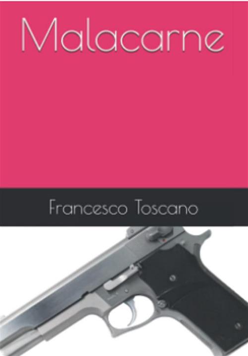 Malacarne - Francesco Toscano - ebook