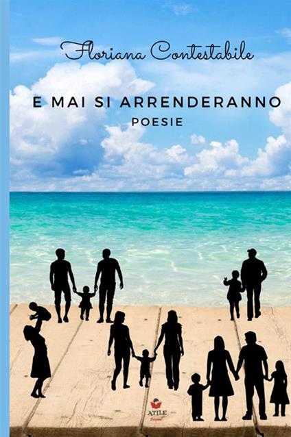 E mai si arrenderanno - Floriana Contestabile - copertina