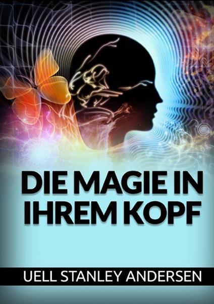 Die Magie in Ihrem Kopf - Uell Stanley Andersen - copertina