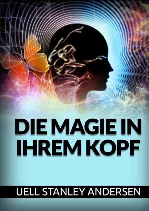 Die Magie in Ihrem Kopf - Uell Stanley Andersen - copertina