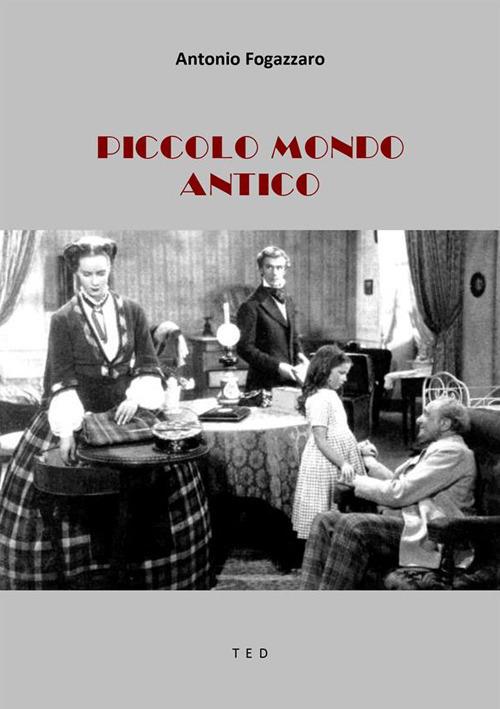 Piccolo mondo antico - Antonio Fogazzaro - ebook