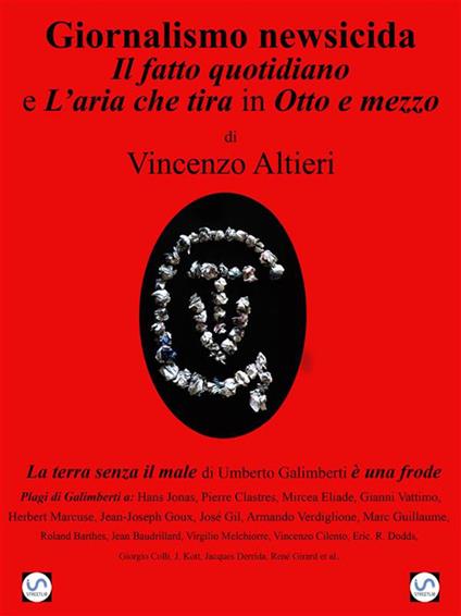 Giornalismo newsicida. Il fatto quotidiano e L'aria che tira in Otto e mezzo - Vincenzo Altieri - ebook