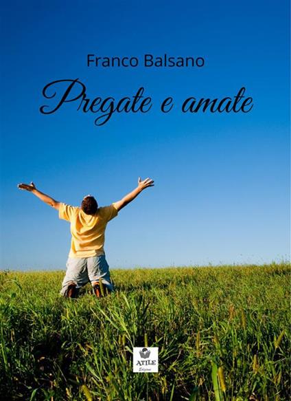 Pregate e amate - Franco Balsano - ebook
