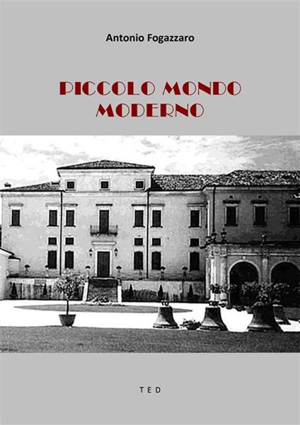 Piccolo mondo moderno - Antonio Fogazzaro - ebook