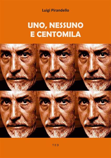 Uno, nessuno e centomila - Luigi Pirandello - ebook