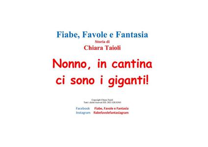 Nonno, in cantina ci sono i giganti! - Chiara Taioli - ebook