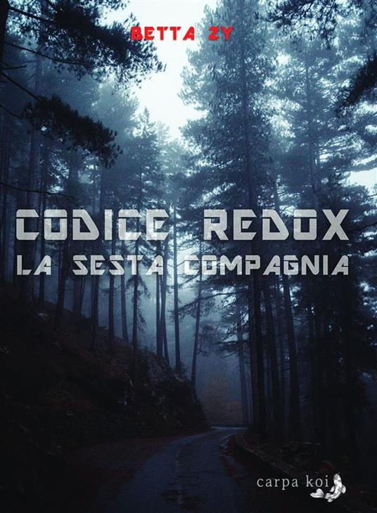 La sesta compagnia. Codice Redox - Betta Zy - ebook