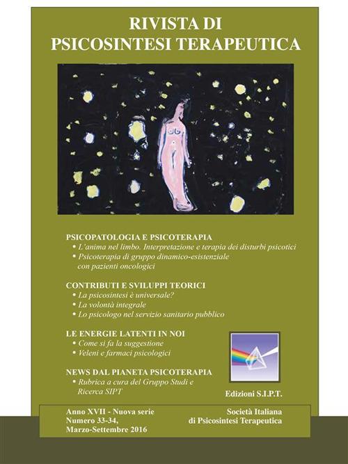 Rivista di psicosintesi terapeutica (2016). Vol. 33-34 - AA.VV.,Alberto Alberti,Roberto Assagioli,Andrea Bocconi - ebook