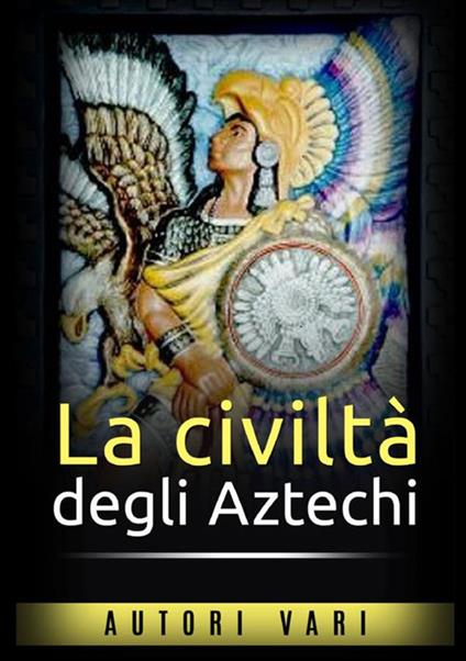 La civiltà degli aztechi - copertina