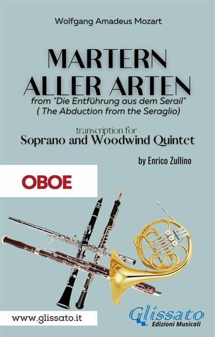 Martern aller Arten. Soprano and Woodwind Quintet (oboe). Die Entführung aus dem Serail (The abduction from the seraglio). Oboe - Wolfgang Amadeus Mozart - ebook