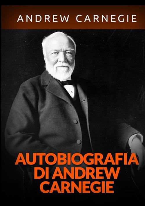 Autobiografia - Andrew Carnegie - copertina