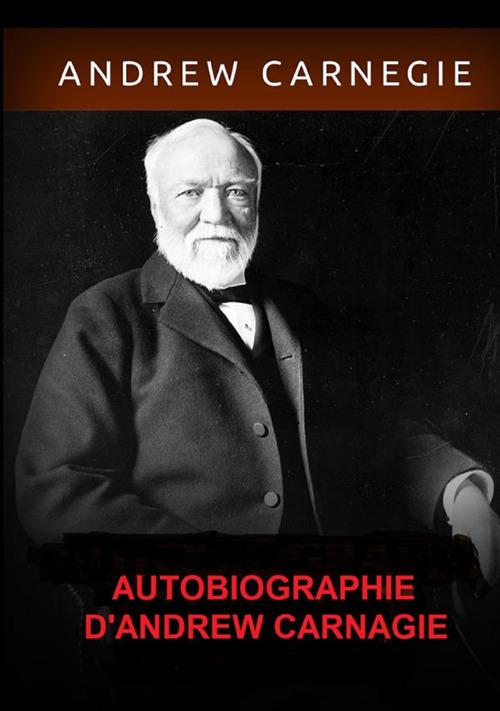 Autobiographie - Andrew Carnegie - copertina
