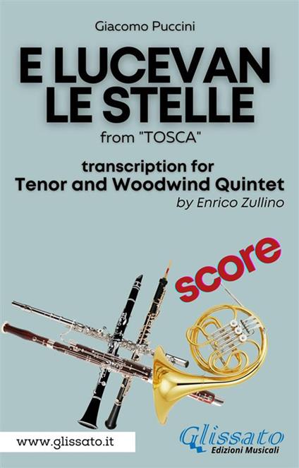 E lucevan le stelle. From «Tosca». Tenor & woodwind Quintet. Score. Partitura - Giacomo Puccini - ebook