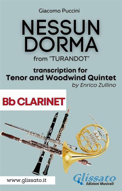 Nessun Dorma from «Turandot». Tenor & Woodwind Quintet (Clarinet part). Parti - Giacomo Puccini - ebook